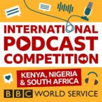 BBC World Service International Podcast Competition 2021