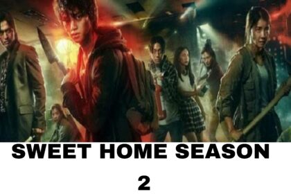 Is there sweet Home season 2 ( Synopsis, Trailer & Release Date)
