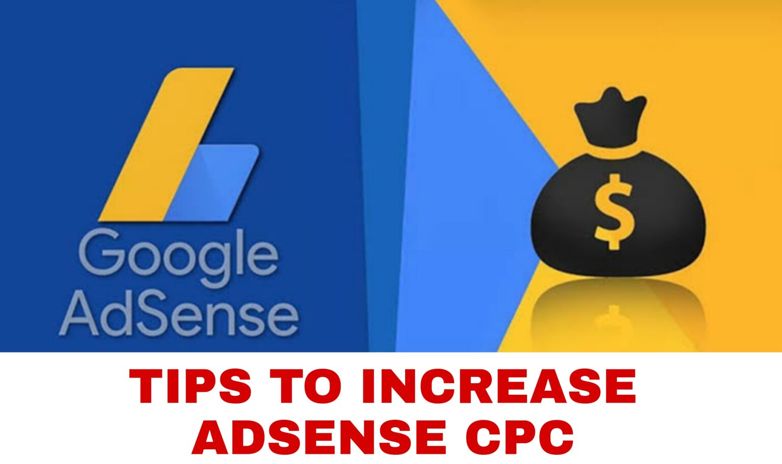 How to Increase Adsense CPC 2021 (2 Big Tips)