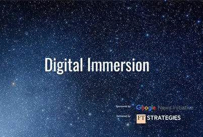FT Strategies/Google News Initiative Digital Immersion Programme 2022