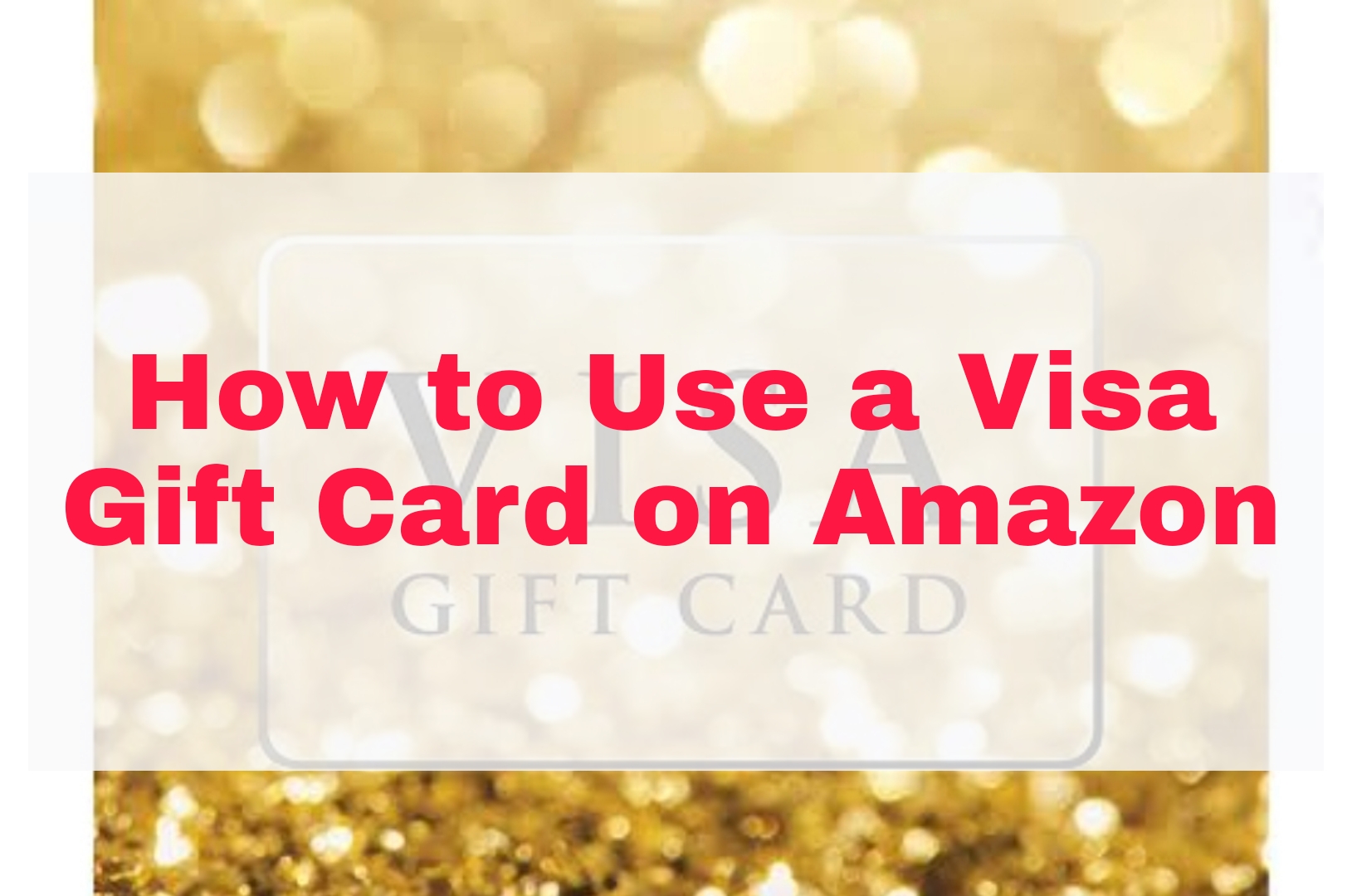 How to Use a Visa Gift Card on Amazon