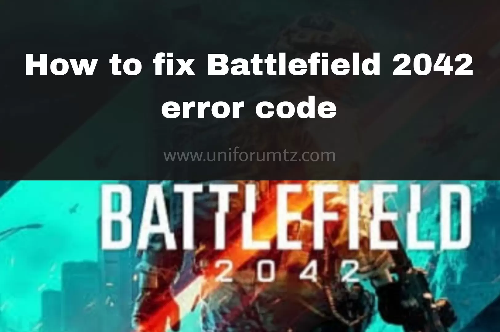 How to fix Battlefield 2042 error code