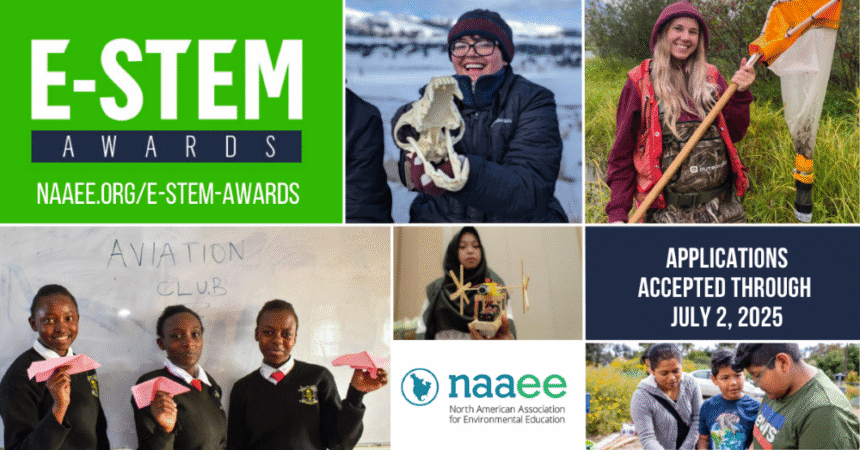 NAAEE Global E-STEM Awards 2025 (Up to $50,000)